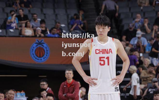 开云体育-青岛男篮回应：不放杨瀚森出去属谣言 NBA中国邀请8月赴澳特训